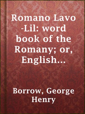 Romano Lavo-Lil: word book of the Romany; or, English Gypsy language - ebook